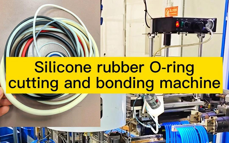 O ring Bonding Machine’s Advantages And Characteristics