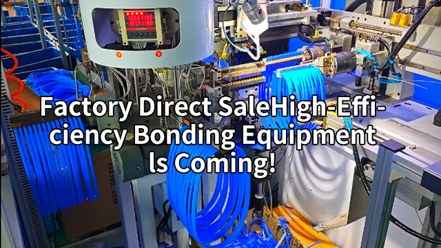 Factory Direct SaleHigh-Efficiency Bonding Equipment ls Coming!